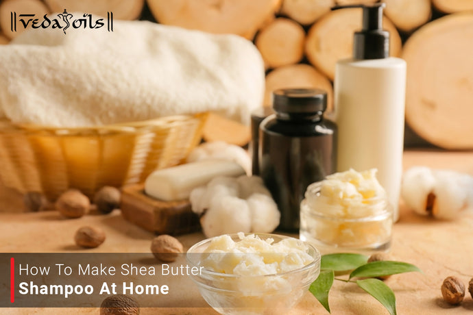 How To Make Shea Butter Shampoo at Home - Easy DIY Recipes