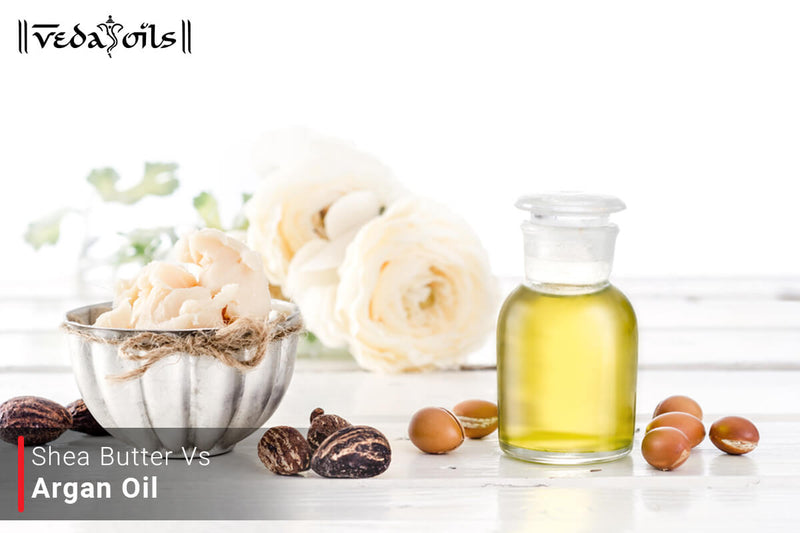 Shea Butter Vs Argan Oil - Which Is Better?