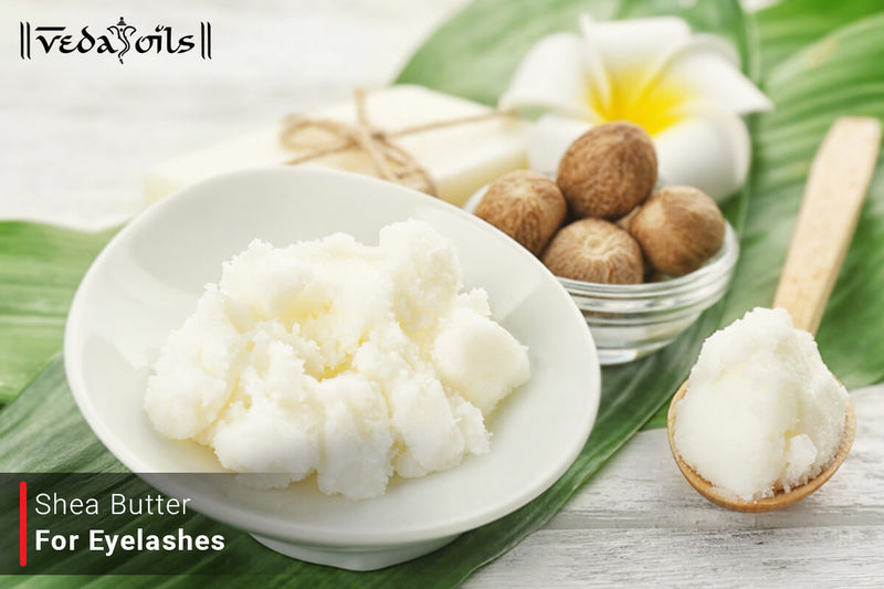 Shea Butter For Eyelashes - Benefits & How To Use