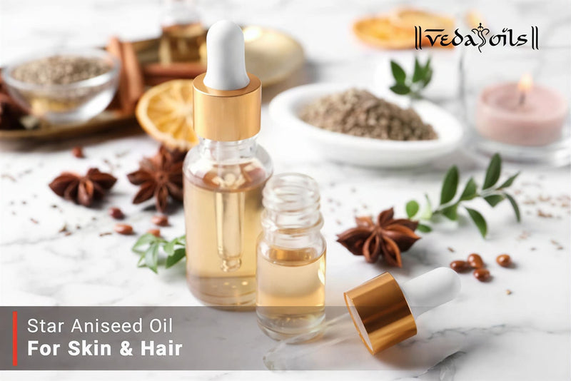 Star Anise Oil Benefits And Recipes For Skin And Hair: Boost Your Beauty