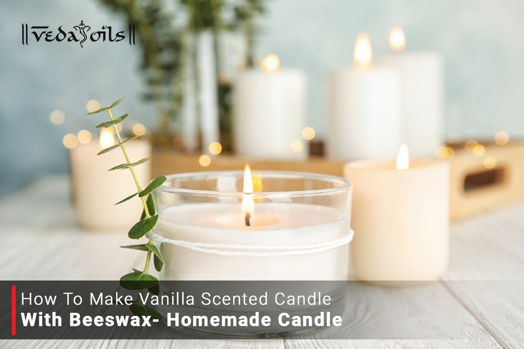 How to make Vanilla Scented Candle With Beeswax Homemade Candle VedaOils