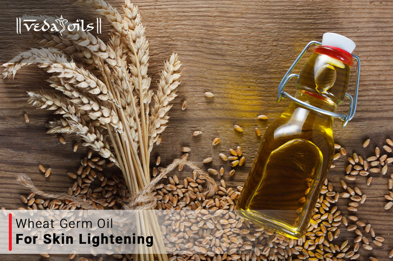 Wheat Germ Oil For Skin Lightening - Even Skin Tone Naturally