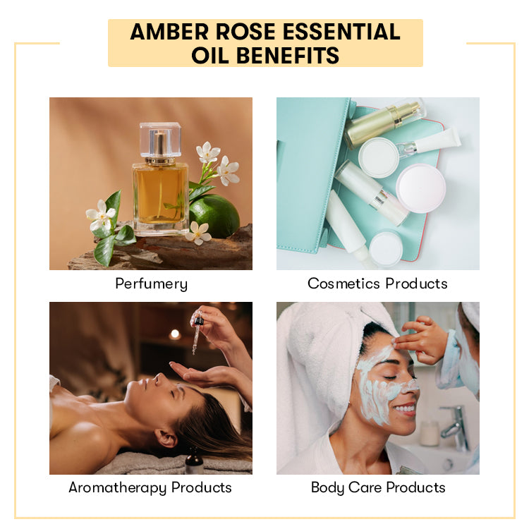 Benefits Amber Rose Essential Oil