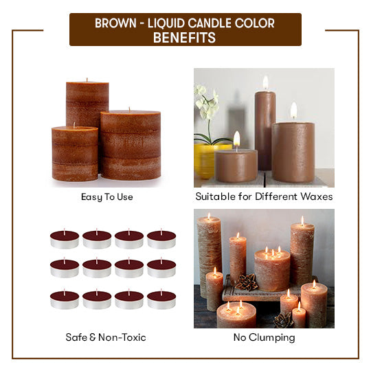 Brown- Liquid Candle Color Dye Benefits