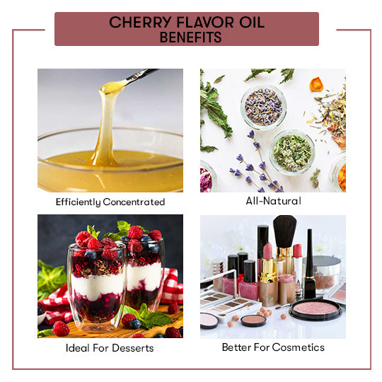 Buy Cherry Flavor Oil  benefits