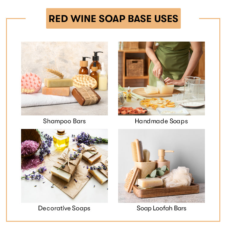 Uses of Red Wine Soap Base