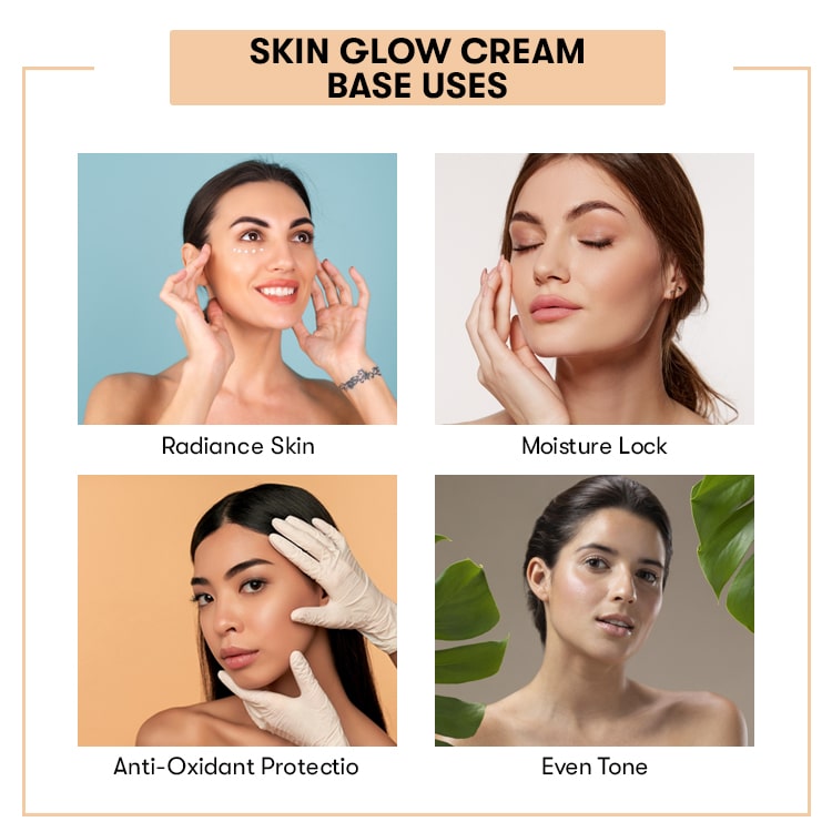 Skin Glow Cream Base Uses