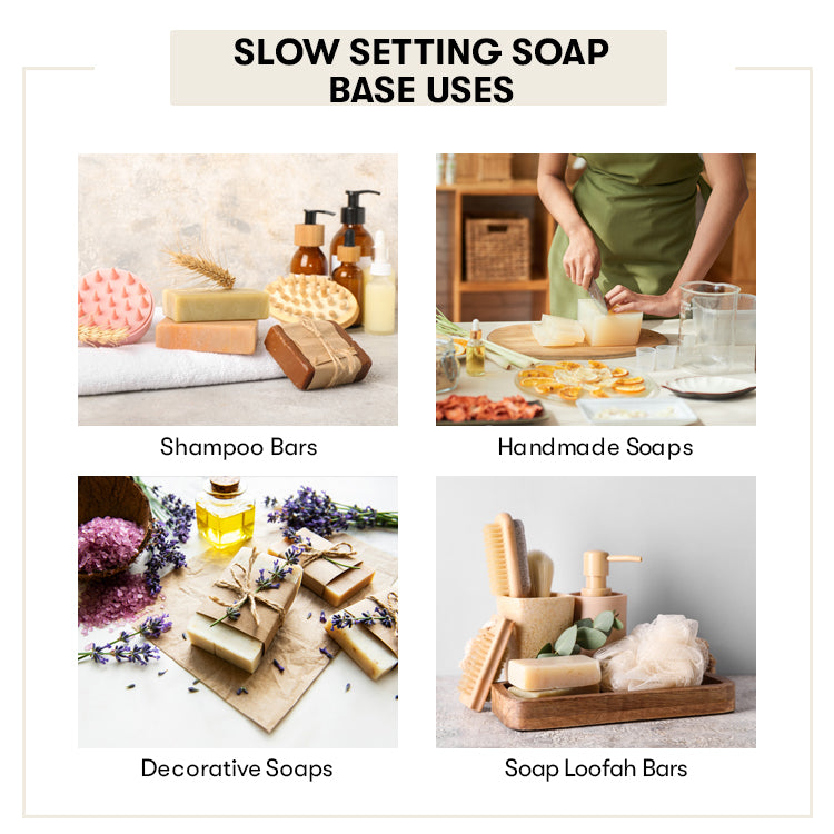 Uses of Slow Setting Soap Base