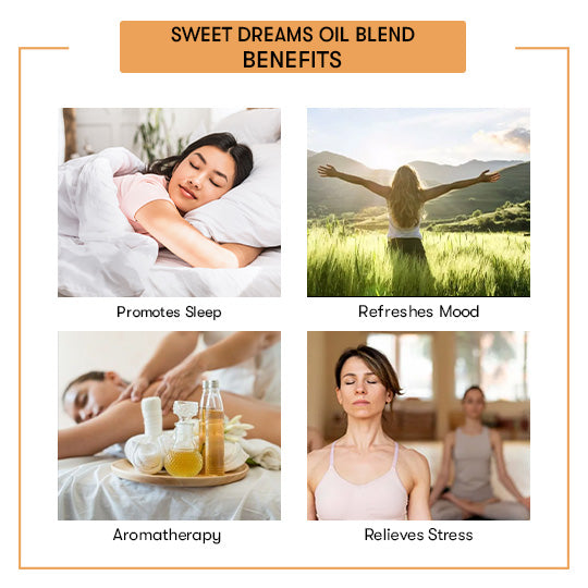 Sweet Dreams Oil Blend Benefits