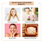 Walnut Body Scrub Base Benefits