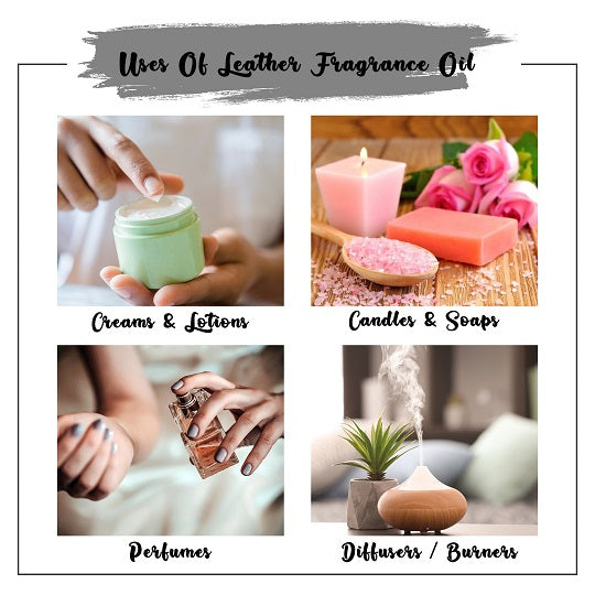 Leather Fragrance Oil Uses