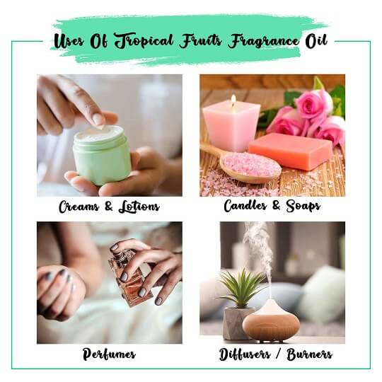 Tropical Fruit Fragrance Oil Uses